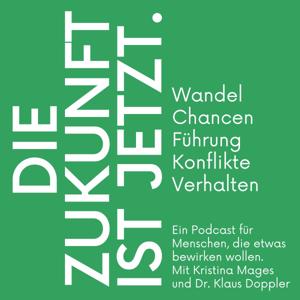 Die Zukunft ist jetzt. Wandel - Chancen - Führung - Konflikte - Verhalten