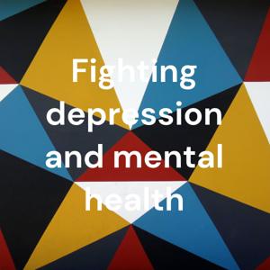 Fighting depression and mental health