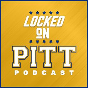 Locked On Pitt - Daily Podcast On University of Pittsburgh Panthers Football & Basketball by Locked On Podcast Network