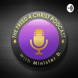 The Freed 4 Christ Podcast