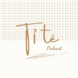 Tỉ Tê Podcast