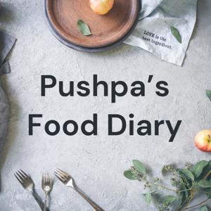 Pushpa's Food Diary