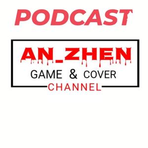 An_Zhen Podcast