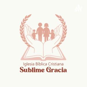 Prédicas Sublime Gracia | Podcast