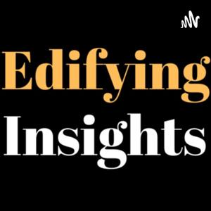 Edifying Insights