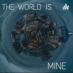 The World Is Mine