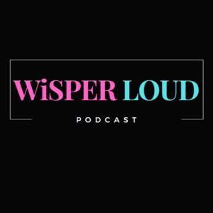 WiSPER LOUD