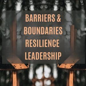 Barriers and Boundaries Resilience Leadership