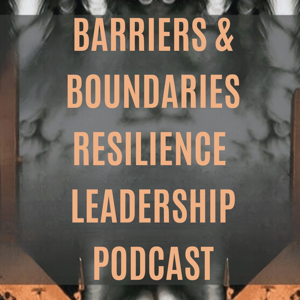 Barriers and Boundaries Resilience Leadership