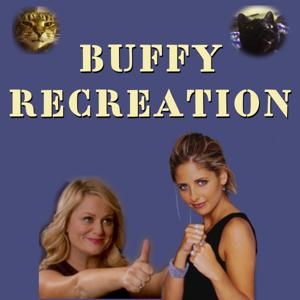 Buffy Recreation podcast