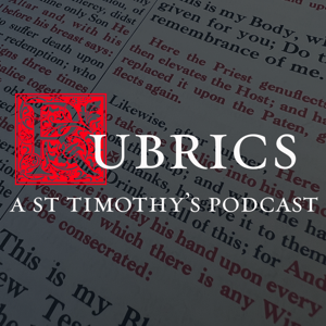 Rubrics: A St Timothy’s Podcast