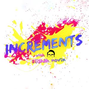 Increments with Alishah Novin