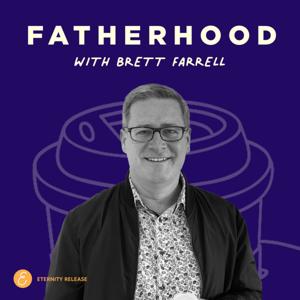 Fatherhood with Brett Farrell - Eternity release