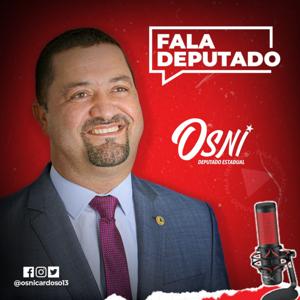 Fala Deputado Osni