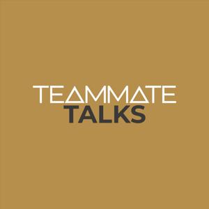 Teammate Talks