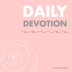 Lane of Roses Daily Devotions