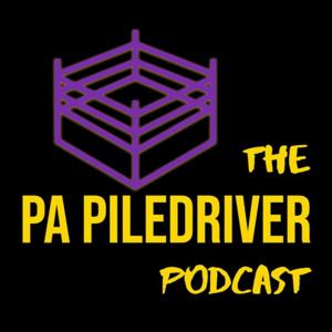 PA Piledriver Podcast