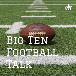 Big Ten Football Talk by Zack Gugenheim