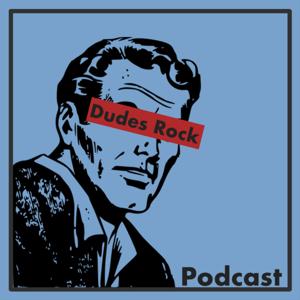 Dudes Rock