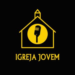 IGREJA JOVEM PODCAST