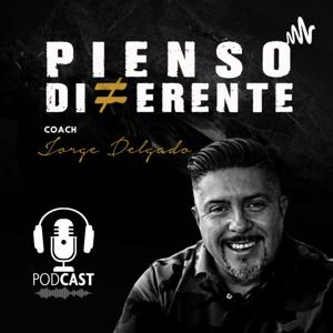 Pienso Diferente - Coach Jorge Delgado