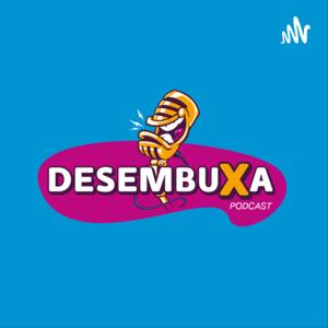 Desembuxa Podcast