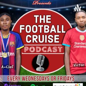 The Football Cruise Podcast With A-Clef and Victor