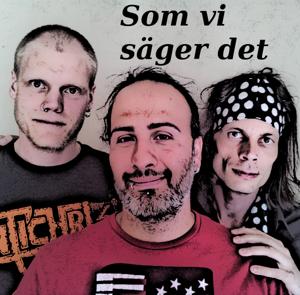 Som vi säger det