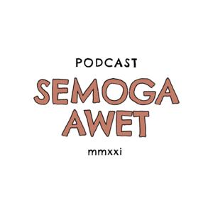 Podcast Semoga Awet