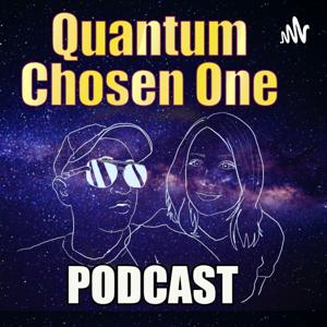 Quantum Chosen One Podcast