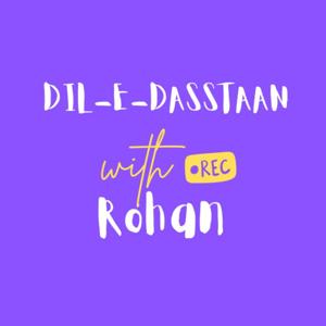 Dil-E-Dastaan with Rohan