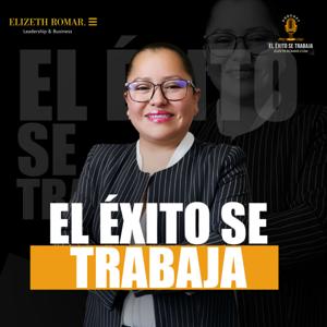 Elizeth Romar - Liderazgo y Negocios Podcast