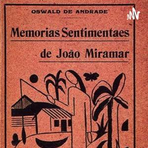 Memórias Sentimentais De João Miramar