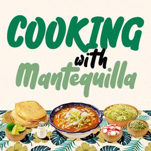 Cooking with Mantequilla