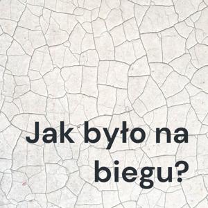 Jak było na biegu?