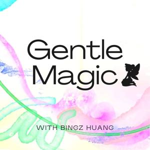 Gentle Magic with Bingz Huang