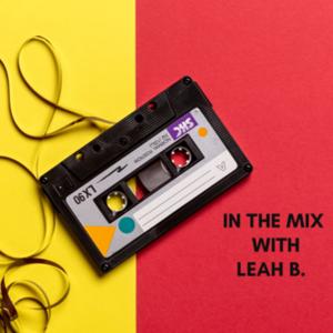 In The Mix With Leah B.