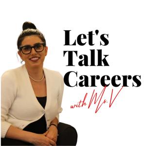 Let's Talk Careers with Ms.V