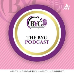 The BYG Podcast