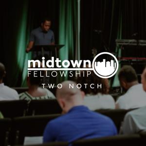 Midtown Fellowship: Two Notch