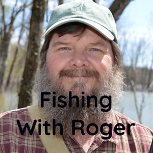 Fishing With Roger