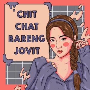 Chit Chat Bareng Jovit