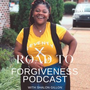 Road To Forgiveness with Shalon