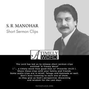 S R Manohar: A Timely Word