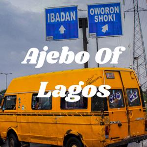 Ajebo Of Lagos