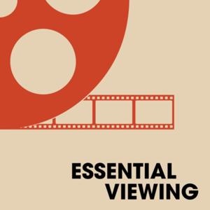 Essential Viewing
