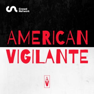 American Vigilante by Crowd Network