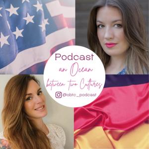 OBTC Podcast -
An Ocean Between Two Cultures
