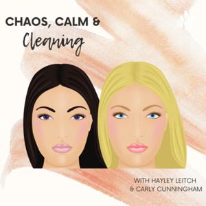 Chaos, Calm & Cleaning