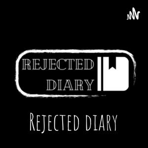 Rejected diary